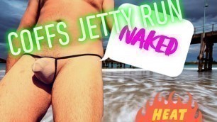Coffs Harbour Jetty Run NAKED! Risky Public nudity